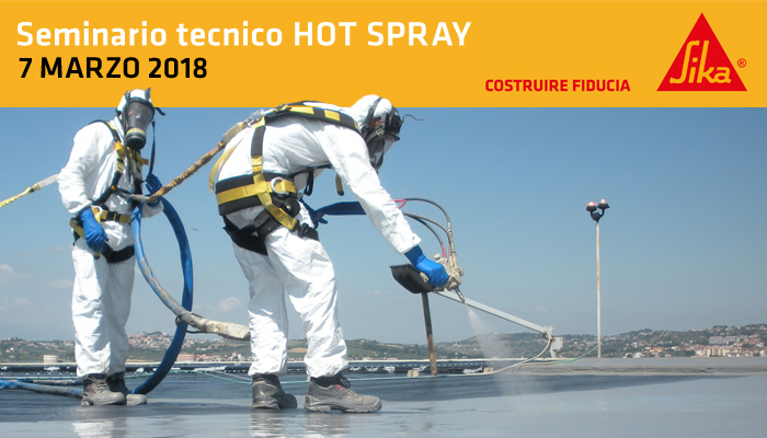 Seminario tecnico HOT SPRAY di Sika Italia 7 marzo 2018